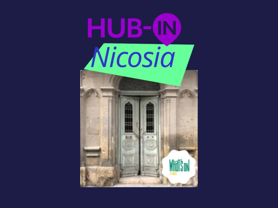 What's On Podcast presents Hub-In Nicosia